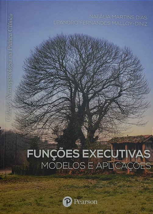 Funções executivas - modelos e aplicações - Natália Martins Dias _ Novo e Lacrado