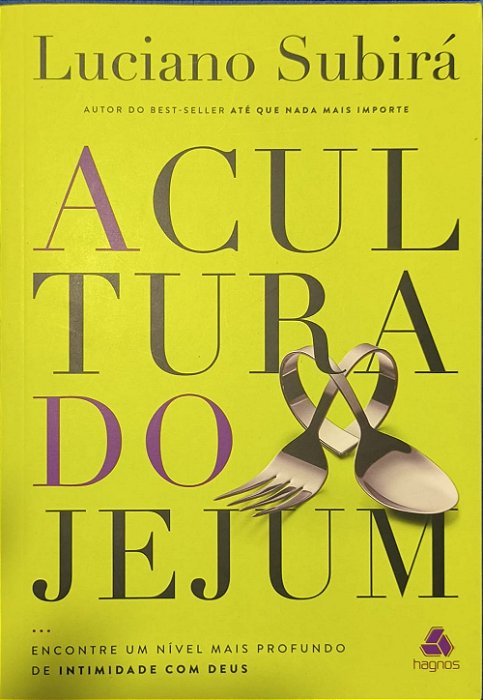 A Cultura do Jejum -  Luciano Subirá