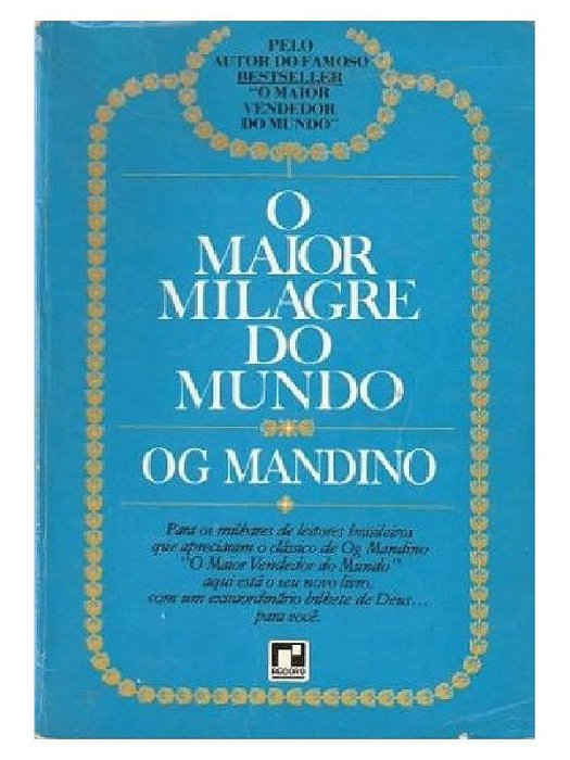 O Maior Milagre do Mundo - Og Mandino