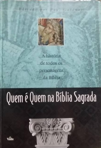 Quem é Quem na Bíblia Sagrada - Paul Gardner Editor (marca)