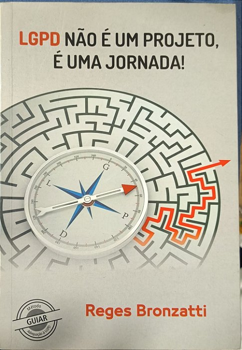 LGPD Não é Projeto, É uma Jornada! - Reges Bronzatti