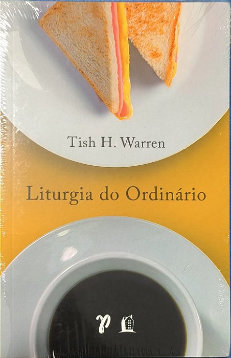 ​​​​​​​Liturgia do Ordinário - Tish H. Warren