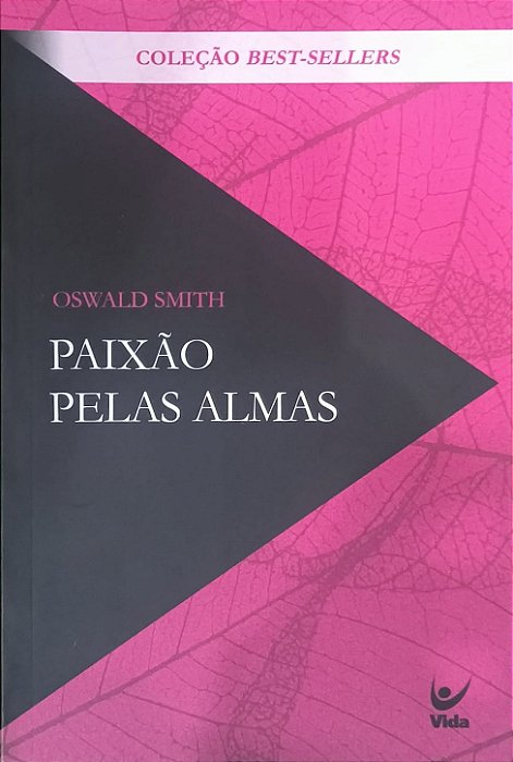 ​​​​​​​Paixão pelas Almas -  Oswald Smith
