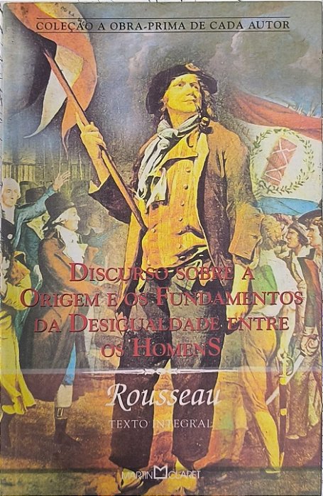Discurso Sobre a Origem e os Fundamentos da Desigualdade Entre os Homens - Rousseau
