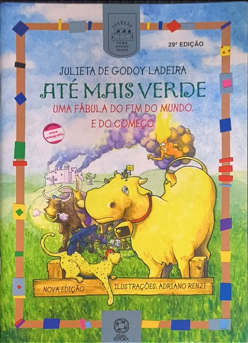 Até Mais Verde: Uma Fábula do Fim do Mundo e do Começo - Julieta de Godoy Ladeira
