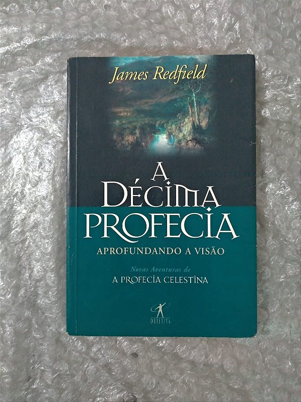 A Décima Profecia - James Redfield - Aprofundando a visão (Marcas)