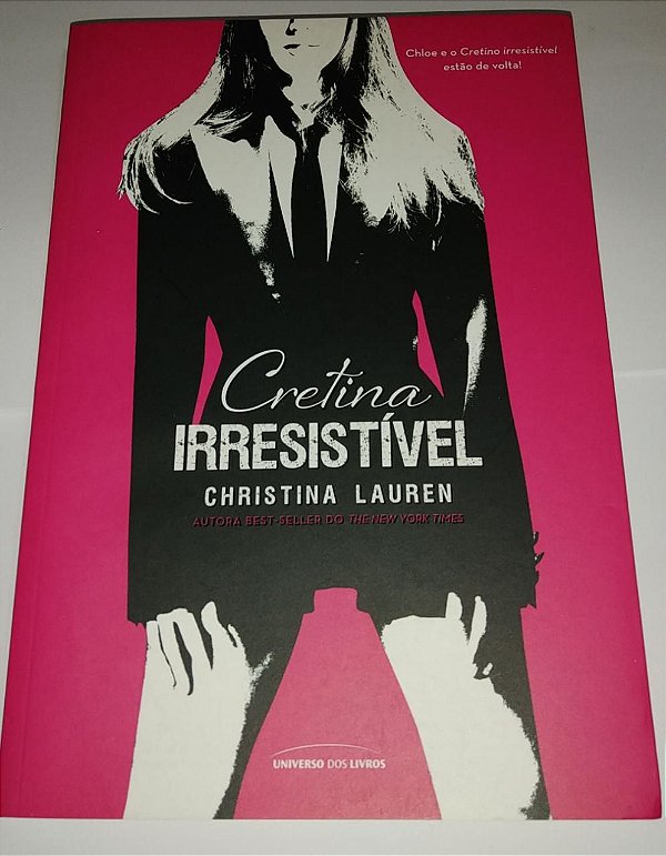 Cretina irresistível - Christina Lauren