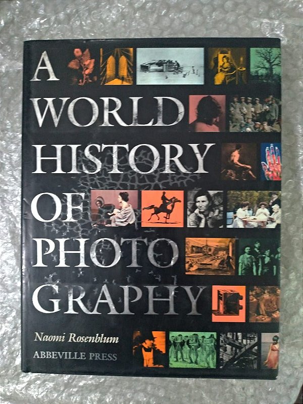 A World History of Photo Graphy - Naomi Rosenblum