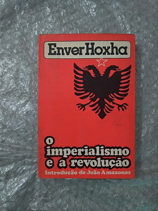 O Imperialismo e a Revolução - Enver Hoxha