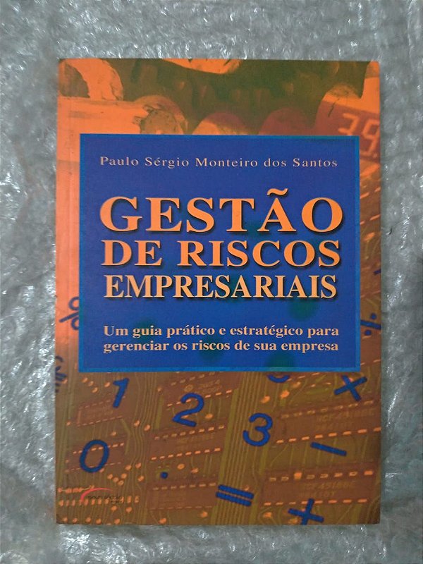 Gestão de Riscos Empresariais - Paulo Sérgio Monteiro dos Santos