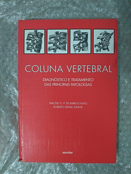 Coluna Vertebral - Tarcísio E. P. de Barros Filho e ROberto Basile Júnior