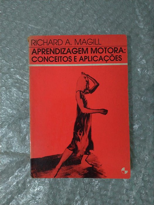 Aprendizagem Motora: Conceitos e Aplicações - Richard A. Magill