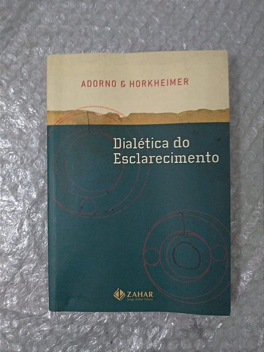 Dialética do Esclarecimento - Adorno e Horkheimer
