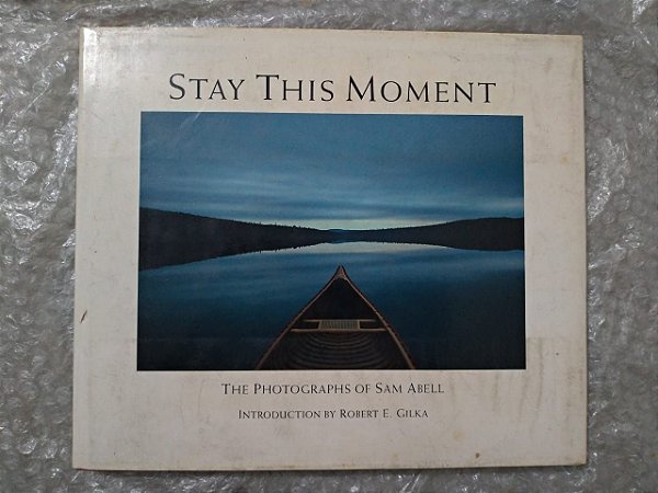 Stay This Moment - Sam Abell