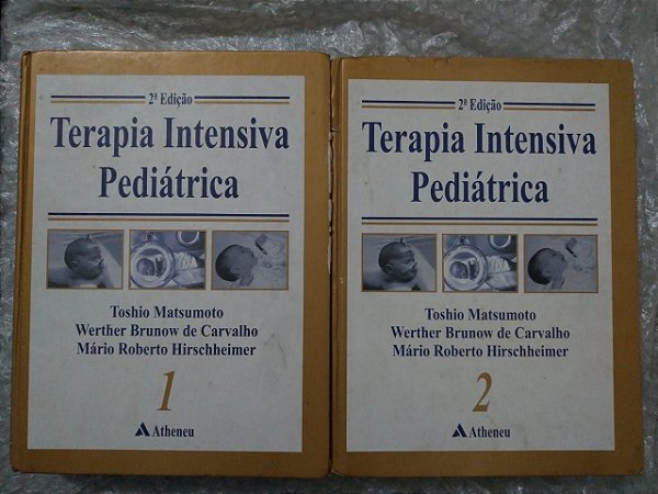 Coleção Terapia Intensiva Pediátrica - Toshio Matsumoto -  Volume 1 e 2