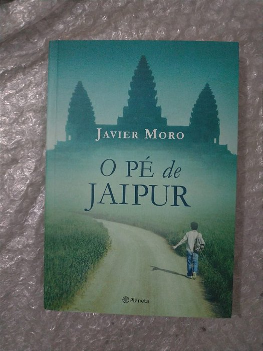 O Pé de Jaipur - Javier Moro