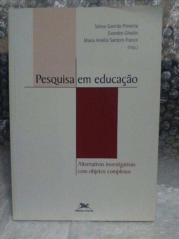 Pesquisa em Educação - Selma Garrido Pimenta, Entre outros