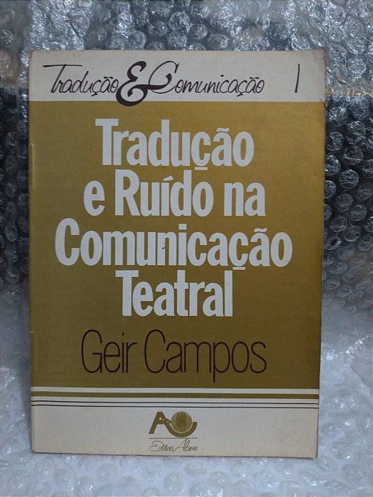 Tradução e Ruído na Comunicação Teatral - Geir Campos