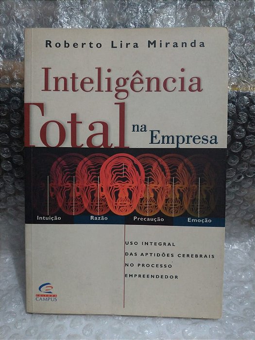 Inteligência Total na Empresa - Roberto Lira Miranda