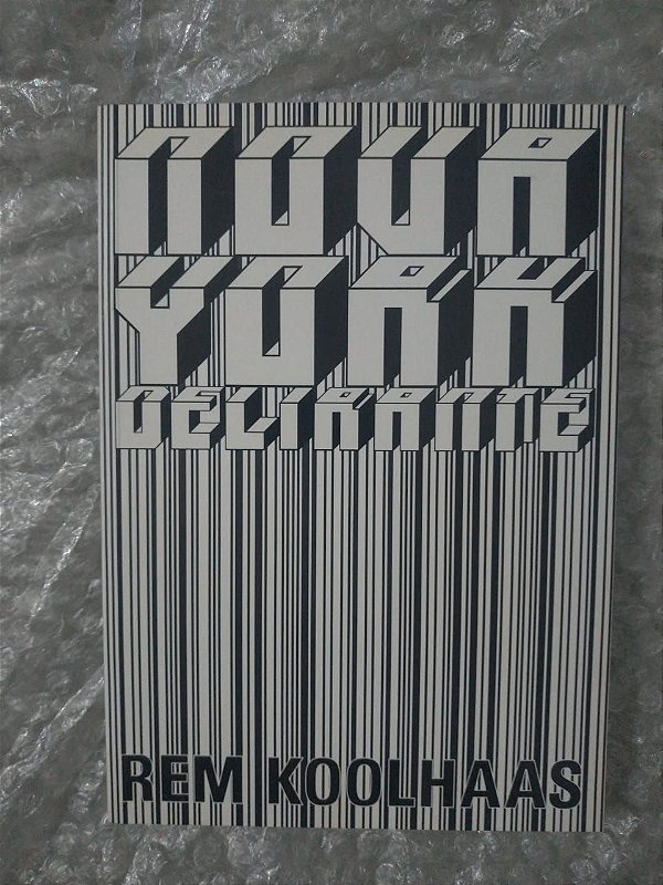 Nova York Delirante - Rem Koolhaas