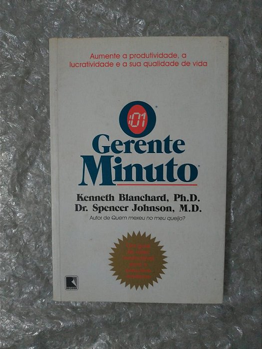 Gerente Minuto - Kenneth Blanchard, Ph.D. e Dr. Spencer johnson, M. D. (marcas)