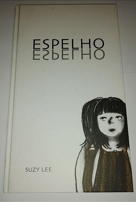 Espelho - Suzy Lee - Cosacnaify