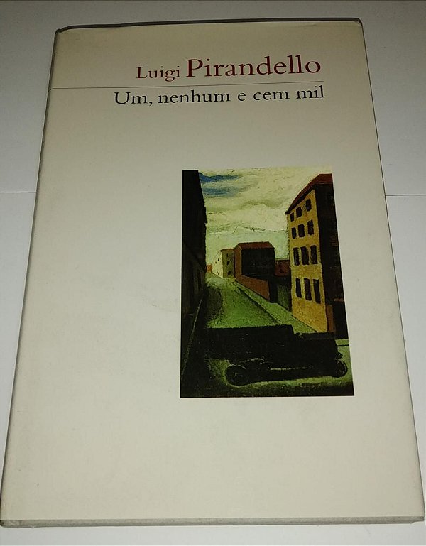Um, nenhum e cem mil - Luigi Pirandello - Cosacnaify