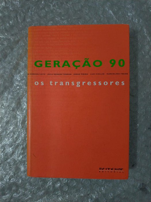 Geração 90: Os Transgressores - Nelson de Oliveira (Organização)