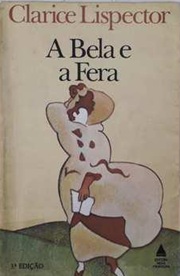 A bela e a fera - Clarice Lispector - Nova fronteira