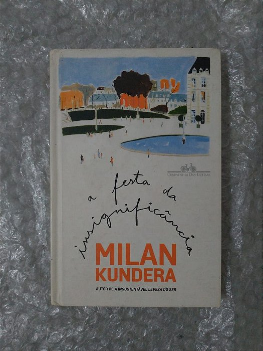 A Festa da Insignificância - Milan Kundera