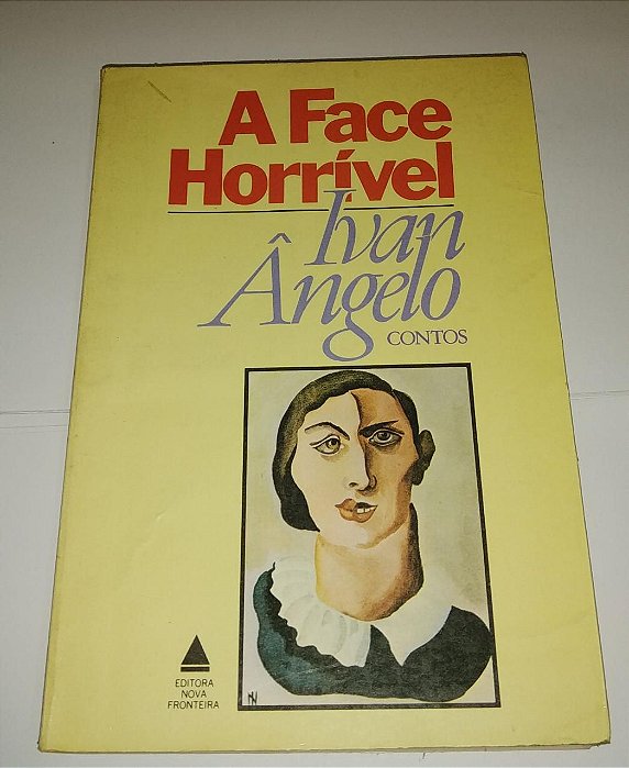 A Face horrível - Ivan Ângelo