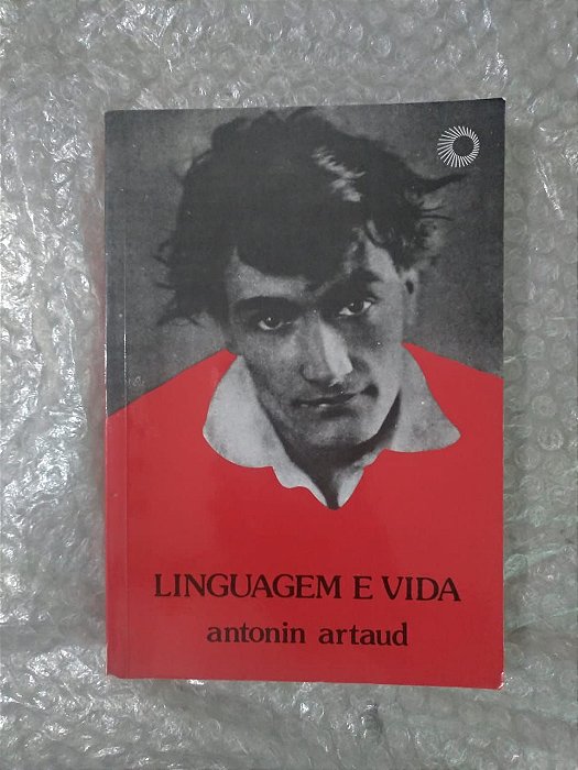 Linguagem e Vida - Antonin Artaud