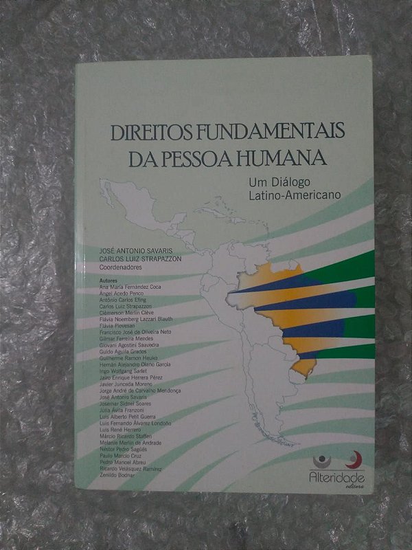 Direito Fundamentais da Pessoa Humana - José Antonio Savaris e Carlos Luiz Strapazzon (Coordenadores)