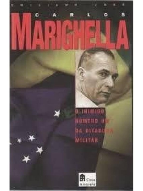 Carlos Marighella - Emiliano Jose - Biografia