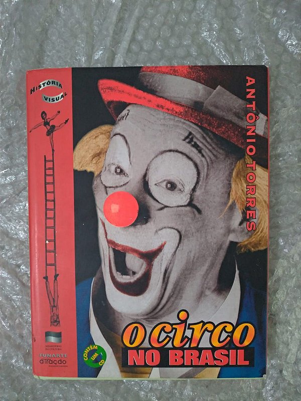 O Circo no Brasil - Antônio Torres