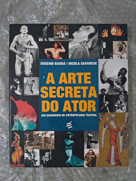 A Arte Secreta do Ator- Eugenio Barba e Nicola Savarese