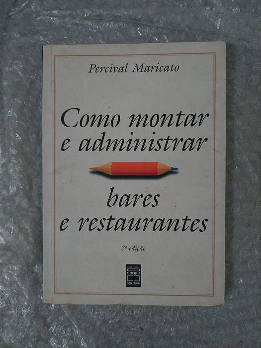Como Montar e Administrar Bares e Restaurantes - Percival Maricato (marcas)