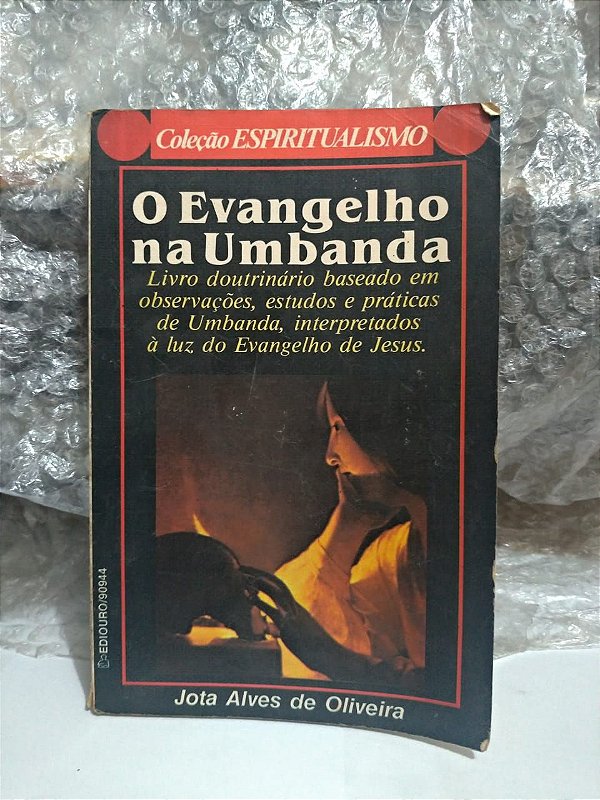 O Evangelho na Umbanda - Jota Alves de Oliveira