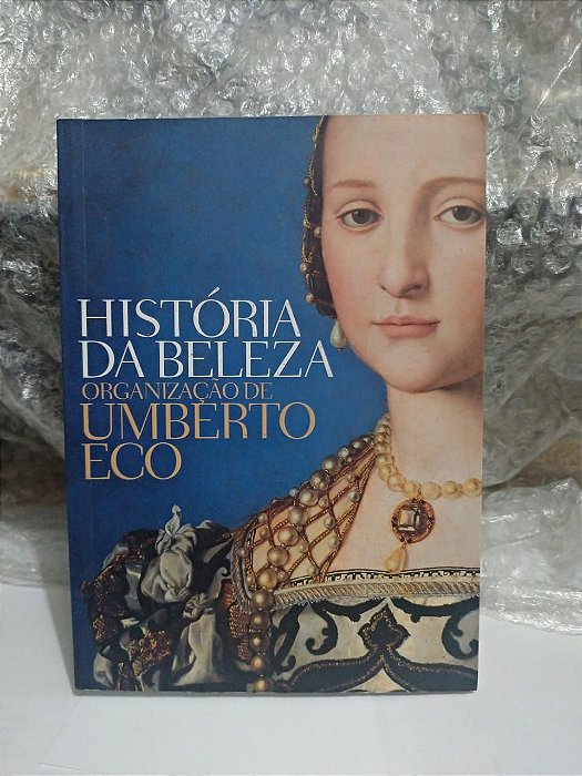 História da Beleza - Umberto Eco (Organização)