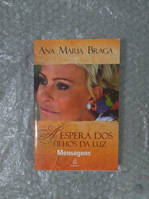 Á Espera dos Filhos da Luz - Ana Maria Braga