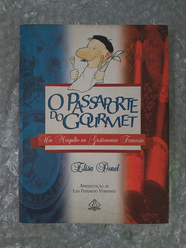 O Passaporte do Gourmet - Elisa Donel