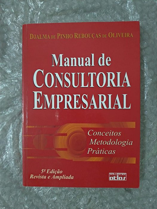 Manual de Consultoria Empresarial - Djalma de Pinho Rebouças de Oliveira