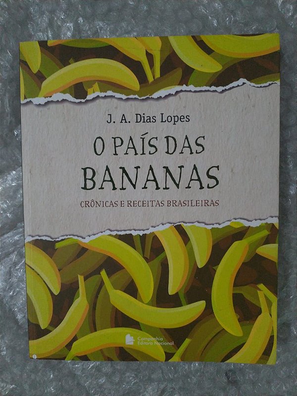 O País das Bananas - J. A. Dias lopes