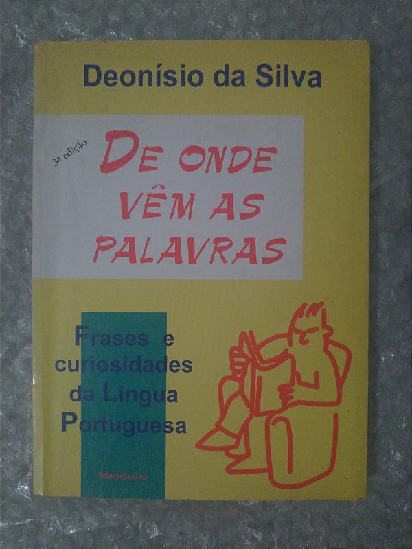 De Onde Vêm as Palavras - Deonísio da Silva