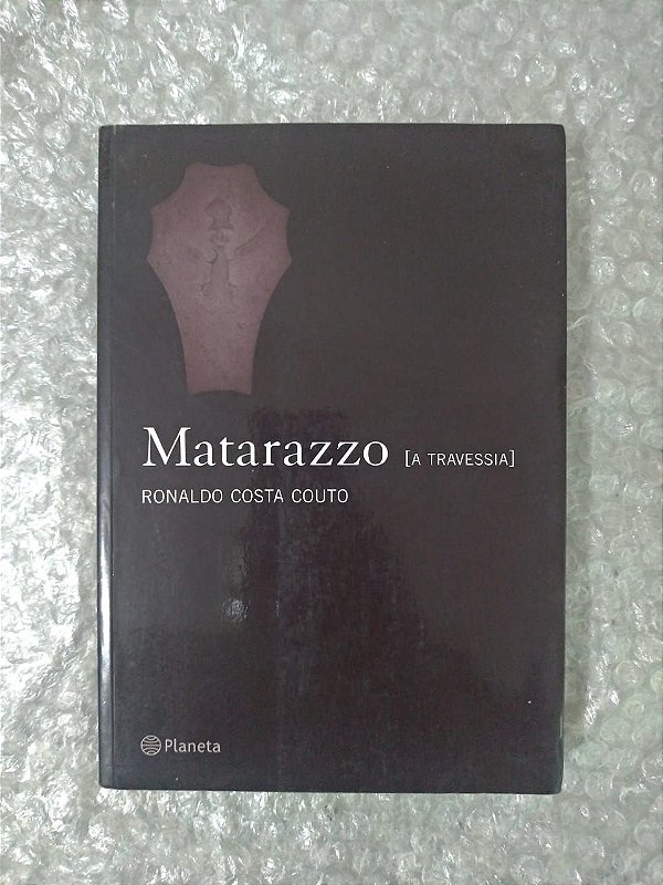 Matarazzo ( A Travessia ) - Ronaldo Costa Couto