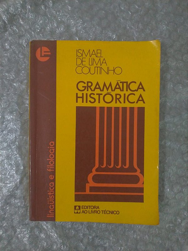 Gramática Histórica - Ismael de Lima Coutinho