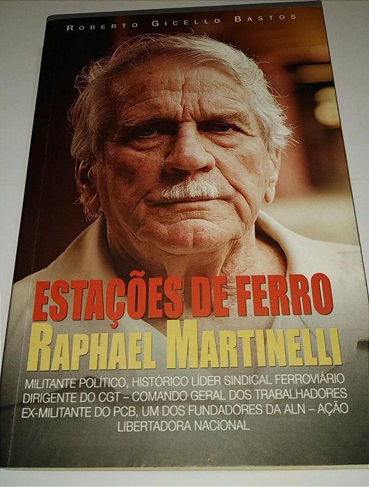 Estações de ferro - Raphael Martinelli - Roberto Gicello Bastos