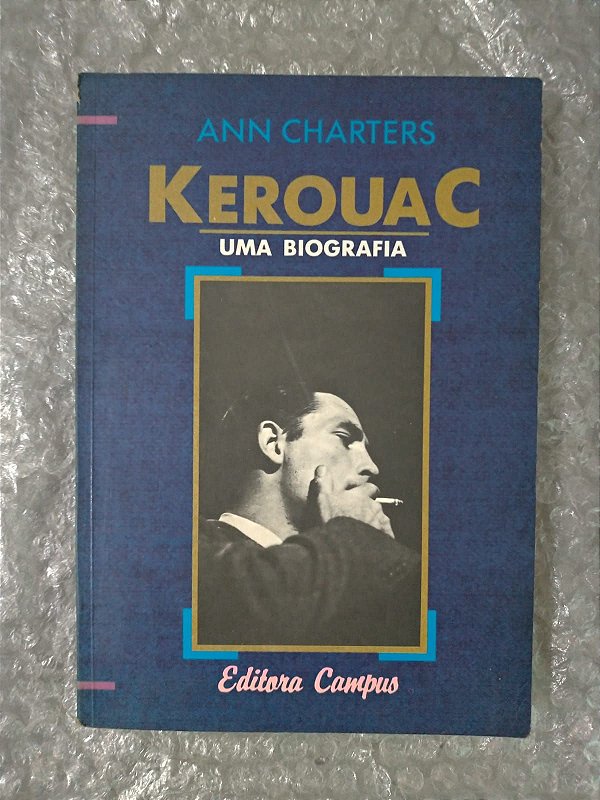 Kerouac Uma Biografia - Ann Charters