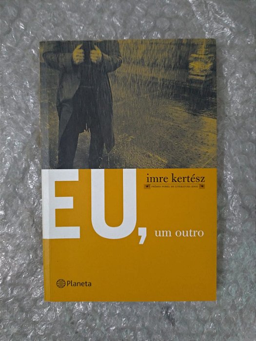 Eu, Um Outro - Imre Kertész