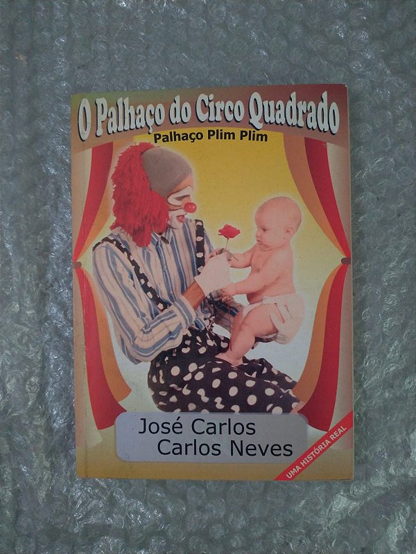 O Palhaço do Circo Quadrado - José Carlos e Carlos Neves